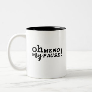 Tasse 2 Couleurs Humoristique Oh ma ménopause !