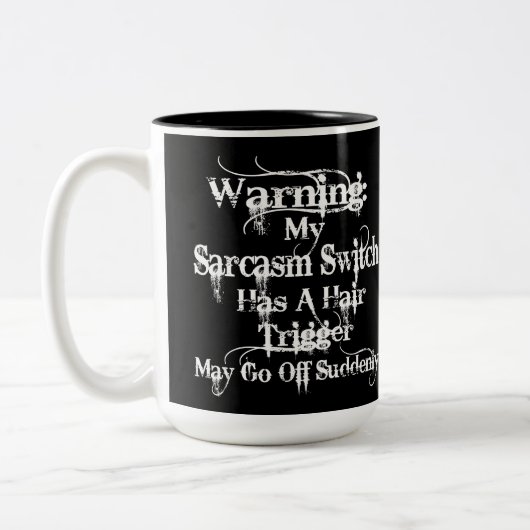 Tasse 2 Couleurs Humour d'avertissement de sarcasme (Gauche)