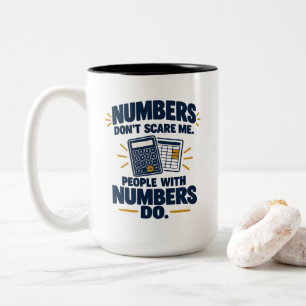 Tasse 2 Couleurs Humour de comptable Les chiffres ne me font pas pe