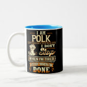 Tasse 2 Couleurs I Am Polk. I Don't Stop When I'm Tired (Gauche)
