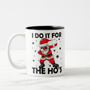 Tasse 2 Couleurs I Do It For The Hos Dabbing Santa Claus
