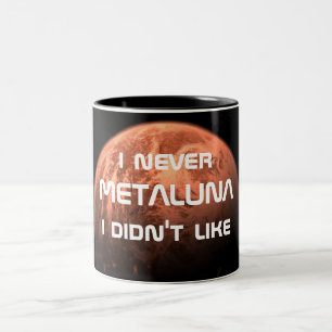 Tasse 2 Couleurs I jamais Metaluna que je n'ai pas aimé !