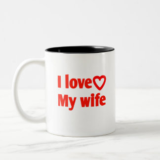 Tasse 2 Couleurs I Love My Wife - Cadeau romantique pour femme, mar