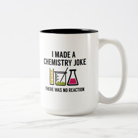 Tasse 2 Couleurs I Made A Chemistry Joke (Droit)