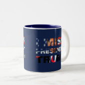 Tasse 2 Couleurs I Miss Président Trump (Devant droit)