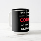 Tasse 2 Couleurs I Never Dreamed (Devant gauche)