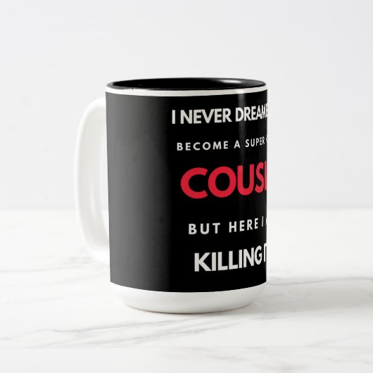 Tasse 2 Couleurs I Never Dreamed (Devant gauche)