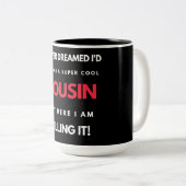 Tasse 2 Couleurs I Never Dreamed (Devant droit)