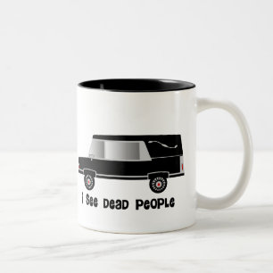 Tasse 2 Couleurs "I See Dead People" Le directeur des funérailles d