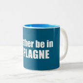 Tasse 2 Couleurs I'd Rather Be In La Plagne France (Devant droit)