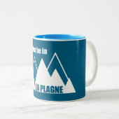 Tasse 2 Couleurs I'd Rather Be In La Plagne France Mountain (Devant droit)