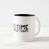 Tasse 2 Couleurs Il est temps de normaliser la thérapie Grunge (Devant droit)