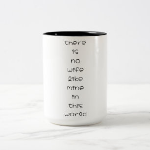 Tasse 2 Couleurs il n'y a pas de femme comme la mienne dans ce mond
