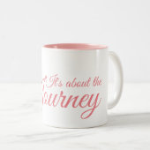 Tasse 2 Couleurs Il s'agit du voyage (Devant droit)