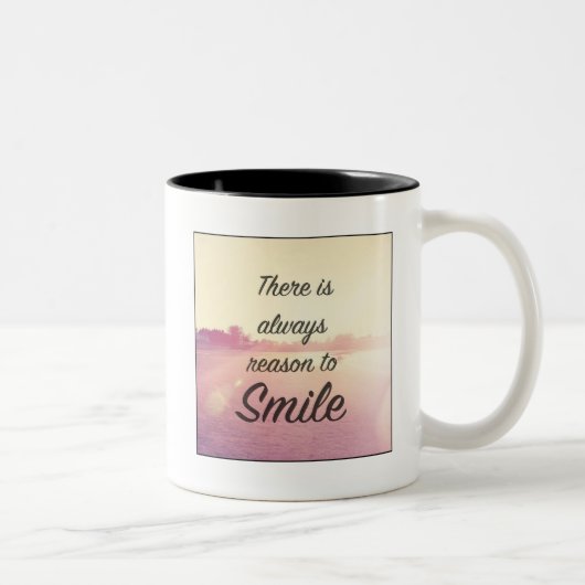 Tasse 2 Couleurs Il y a toujours raison de sourire (Droit)