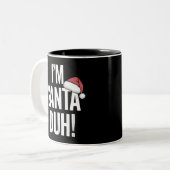 Tasse 2 Couleurs I'm Santa Duh Funny Christmas Gift Idea (Devant gauche)
