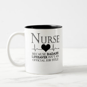 Tasse 2 Couleurs Infirmière parce que Badass Lifesaver n'est pas o