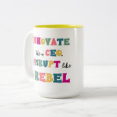 Tasse 2 Couleurs Innover comme un PDG, bouleverser comme un rebelle (Devant gauche)