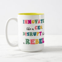 Innover comme un PDG, bouleverser comme un rebelle