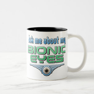 Tasse 2 Couleurs Interrogez-moi au sujet de mes yeux bioniques