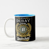Tasse 2 Couleurs  It's A Dubay Thing You Couldn't Understand (Gauche)
