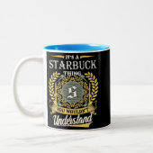 Tasse 2 Couleurs  It's A Starbuck Thing You Couldn't Understand (Gauche)