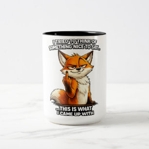 Tasse 2 Couleurs J'ai essayé de penser à quelque chose de gentil ta