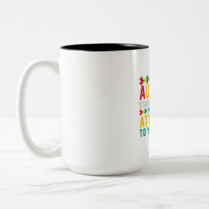 Tasse 2 Couleurs J'ai l'autisme oui que je suis sensibilisation sur