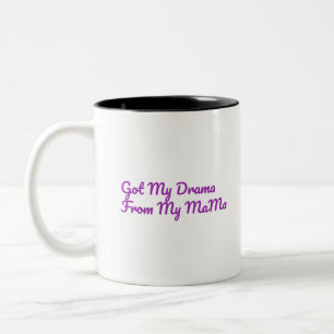 Tasse 2 Couleurs J'Ai Mon Drame De Ma Citation De Maman