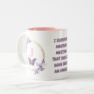 Tasse 2 Couleurs J'Ai Survécu À Une Autre Réunion De Bureau
