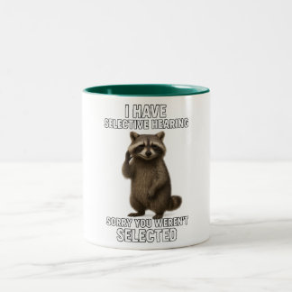 Tasse 2 Couleurs J'ai une Ouïe Sélective Désolé Vous N'étiez Pas Ch