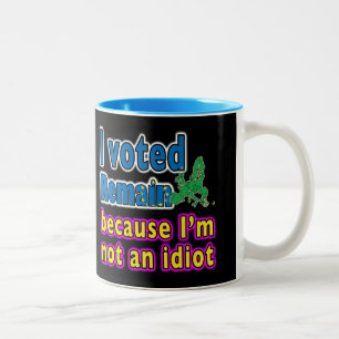 Tasse 2 Couleurs J'ai voté reste parce que je ne suis pas une tass