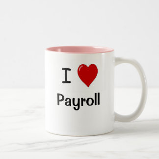 Tasse 2 Couleurs J'aime la feuille de paie - la feuille de paie