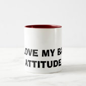 TASSE 2 COULEURS J'AIME MA MAUVAISE ATTITUDE (Centre)