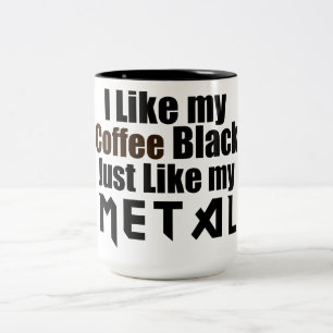 Tasse 2 Couleurs J'aime mon café noir Tout comme mon métal