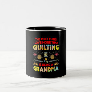 Tasse 2 Couleurs J'Aime Plus Que Quilter Est Être Une Grand-Mère