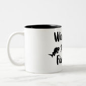 Tasse 2 Couleurs J'aimerais pêcher une citation drôle (Gauche)