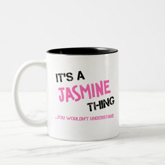 Tasse 2 Couleurs Jasmine, tu ne comprendrais pas le nom (Gauche)