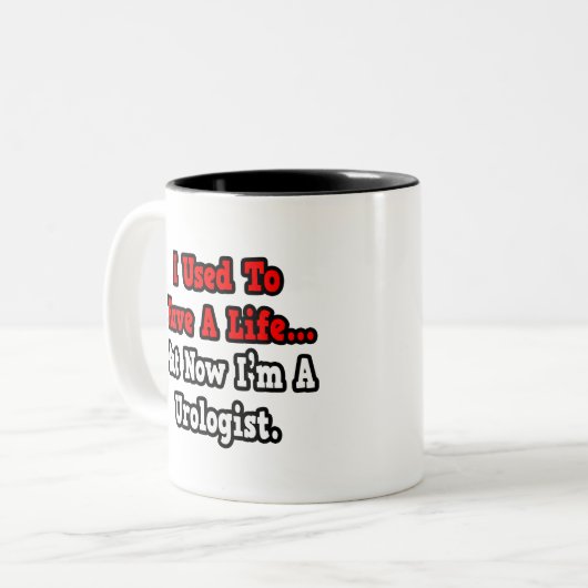 Tasse 2 Couleurs J'avais une vie...Urologue (Devant gauche)