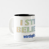 Tasse 2 Couleurs Je Crois Toujours (Devant gauche)