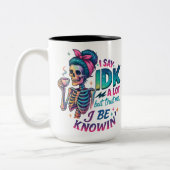 Tasse 2 Couleurs Je Dis À IDK Beaucoup... (Gauche)