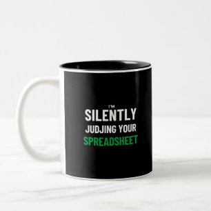 Tasse 2 Couleurs Je juge en silence votre Spreadsheet Two-Tone Co