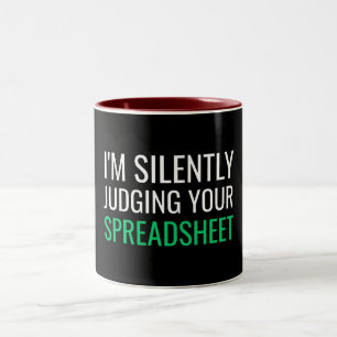 Tasse 2 Couleurs Je juge silencieusement votre feuille de calcul