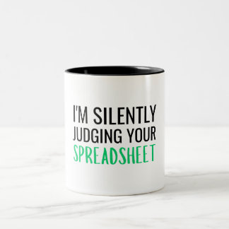 Tasse 2 Couleurs Je juge silencieusement votre feuille de calcul