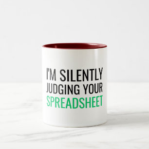 Tasse 2 Couleurs Je juge silencieusement votre feuille de calcul