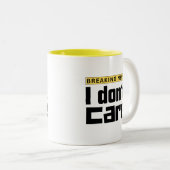 Tasse 2 Couleurs Je m'en fiche (Devant droit)
