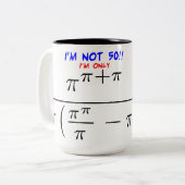 Tasse 2 Couleurs Je n'ai pas 50 ans ! (Devant gauche)