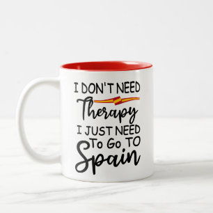 Tasse 2 Couleurs Je n'ai pas besoin de thérapie je dois juste alle