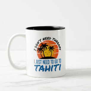 Tasse 2 Couleurs Je n'ai pas besoin de thérapie je dois juste aller