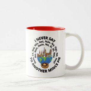 Tasse 2 Couleurs Je Ne Dis Jamais Non... Vers une autre tarte